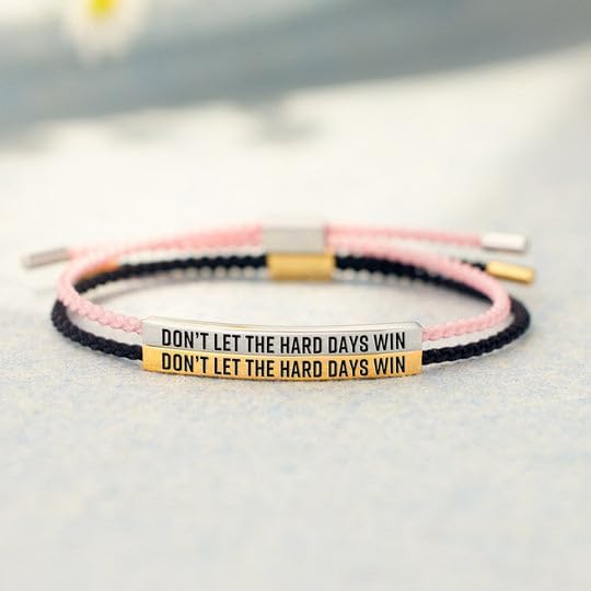 Don't Let The Hard Days Win Inspire Bracelet