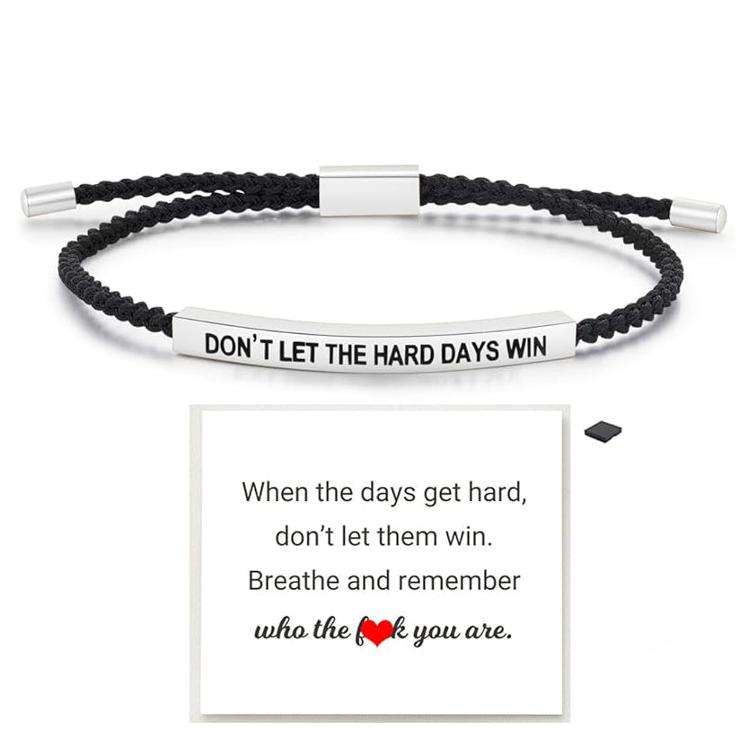 Don't Let The Hard Days Win Inspire Bracelet