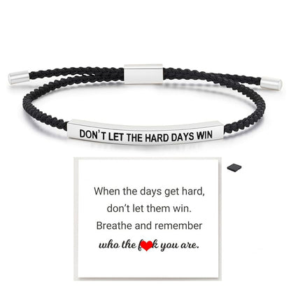 Don't Let The Hard Days Win Inspire Bracelet